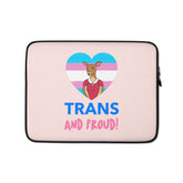 Trans And Proud Laptop Sleeve